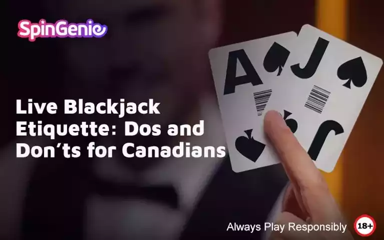 Live-Blackjack-Etiquette-Dos-and-Don’ts-for-Canadians