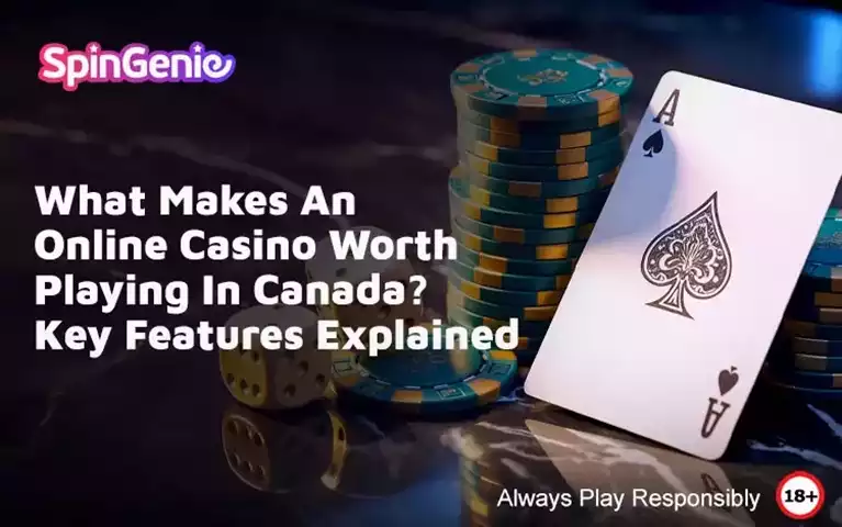 What-Makes-An-Online-Casino-Worth-Playing-In-Canada-Key-Features-Explained