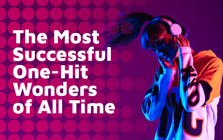 The Most Successful One-Hit Wonders of All Time