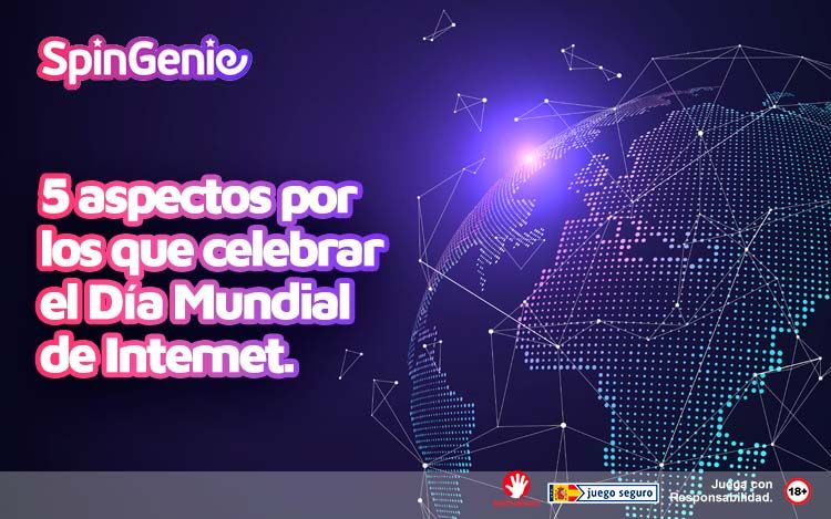 5 Aspectos Por Los Que Celebrar El Dia Mundial de Internet