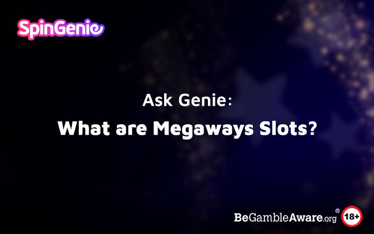 AskGenie: What are Megaways Slots?