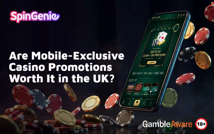 Are-Mobile-Exclusive-Casino-Promotions-Worth-It-in-the-UK