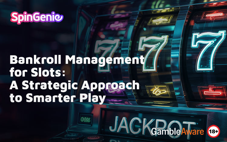 Bankroll-Management-for-Slots-A-Strategic-Approach-to-Smarter-Play