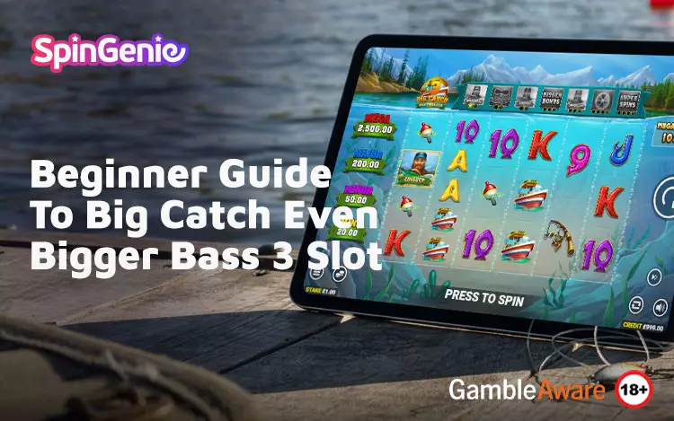 Beginner-Guide-To-Big-Catch-Even-Bigger-Bass-3-Slot