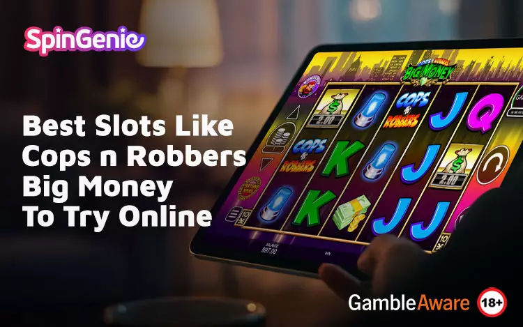 Best-Slots-Like-Cops-n-Robbers-Big-Money-To-Try-Online