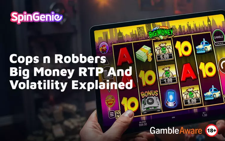 Cops-n-Robbers-Big-Money-RTP-And-Volatility-Explained