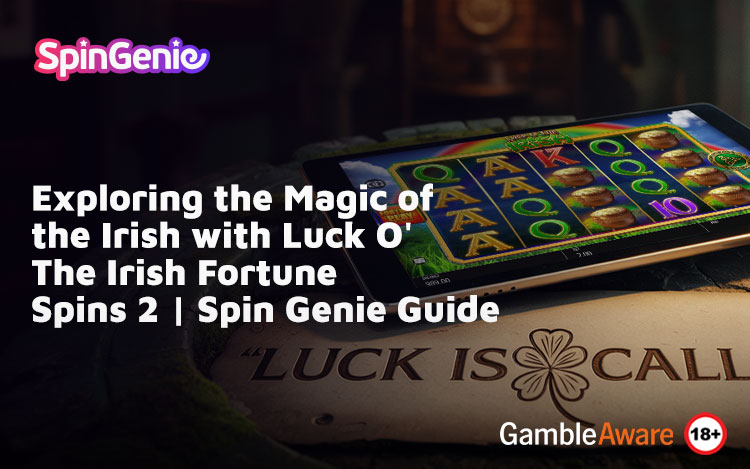 Exploring-the-Magic-of-the-Irish-with-Luck-O'-The-Irish-Fortune-Spins-2--Spin-Genie-Guide