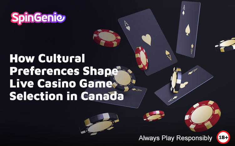How-Cultural-Preferences-Shape-Live-Casino-Game-Selection-in-Canada