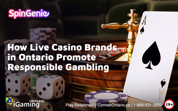 How-Live-Casino-Brands-in-Ontario-Promote-Responsible-Gambling