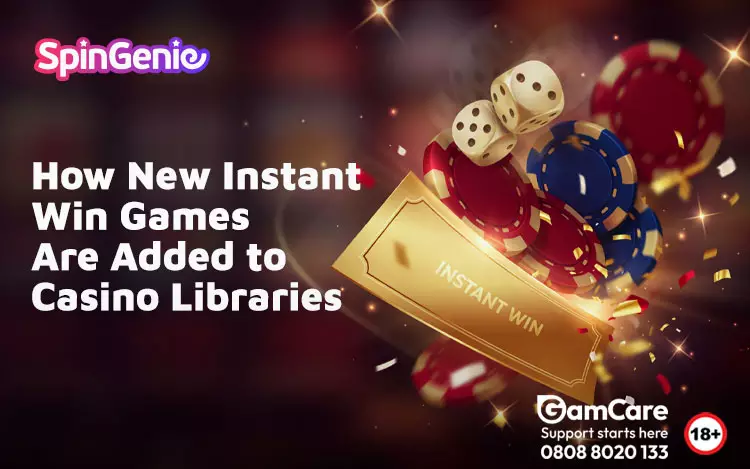 How-New-Instant-Win-Games-Are-Added-to-Casino-Libraries