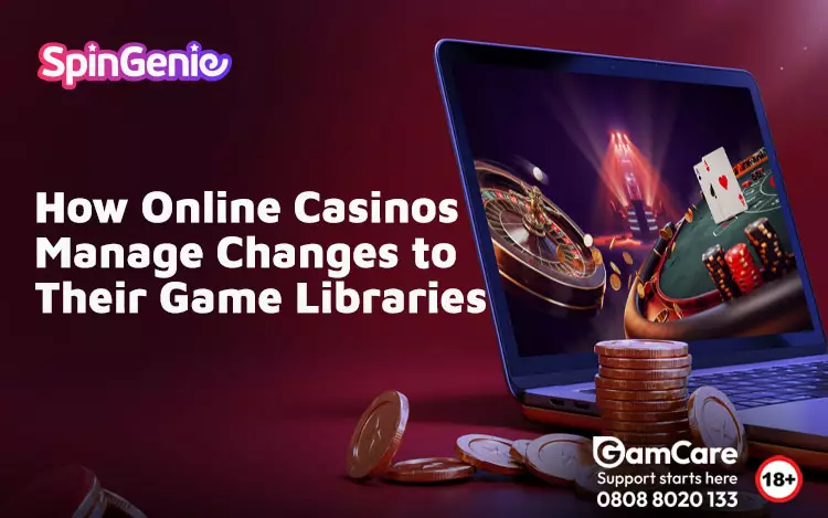 How-Online-Casinos-Manage-Changes-to-Their-Game-Libraries