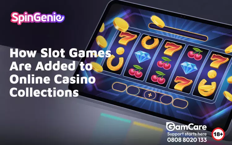 How-Slot-Games-Are-Added-to-Online-Casino-Collections