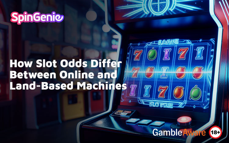 How-Slot-Odds-Differ-Between-Online-and-Land-Based-Machines