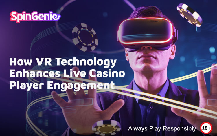 How-VR-Technology-Enhances-Live-Casino-Player-Engagement