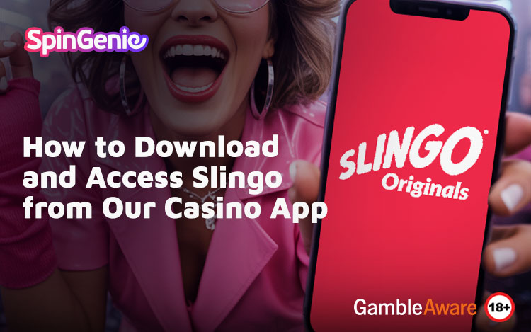 How-to-Download-and-Access-Slingo-from-Our-Casino-App