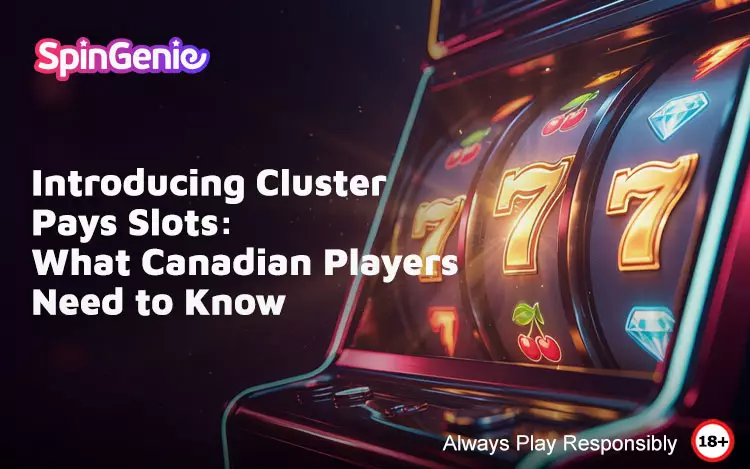 Introducing-Cluster-Pays-Slots-What-Canadian-Players-Need-to-Know