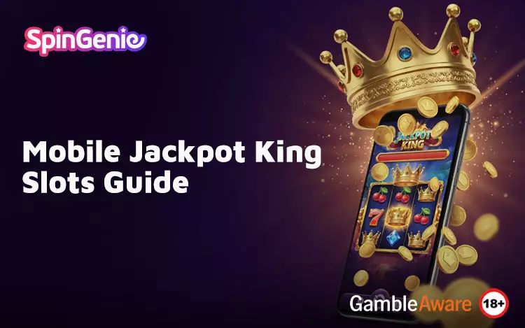 Mobile-Jackpot-King-Slots-Guide