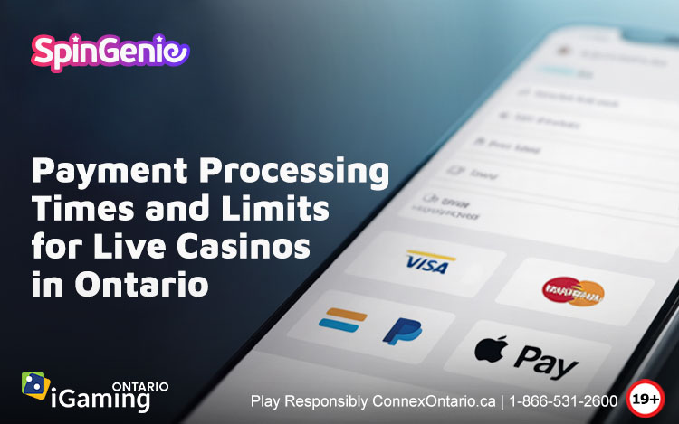 Payment-Processing-Times-and-Limits-for-Live-Casinos-in-Ontario