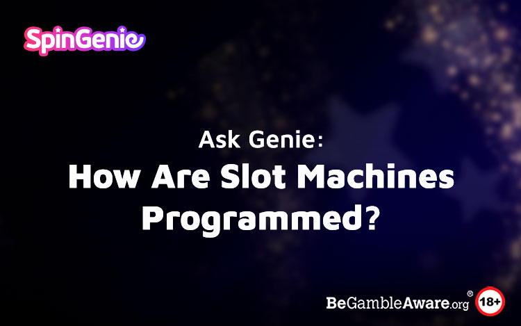 Ask Genie: How Are Slot Machines Programmed?