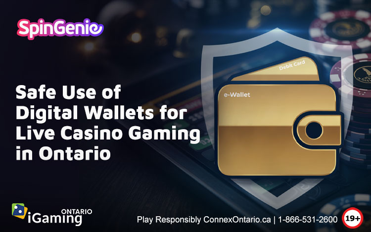 Safe-Use-of-Digital-Wallets-for-Live-Casino-Gaming-in-Ontario