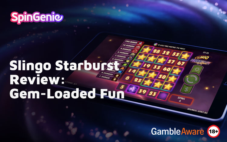 Slingo-Starburst-Review-Gem-Loaded-Fun