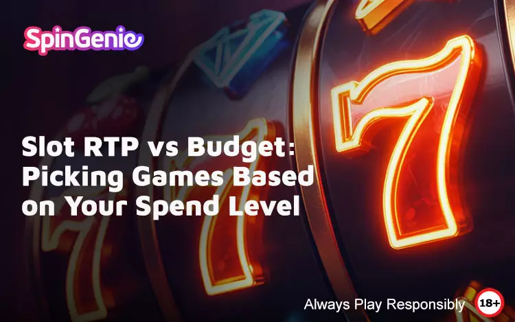 Slot-RTP-vs-Budget-Picking-Games-Based-on-Your-Spend-Level