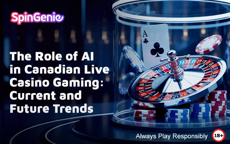 The-Role-of-AI-in-Canadian-Live-Casino-Gaming-Current-and-Future-Trends