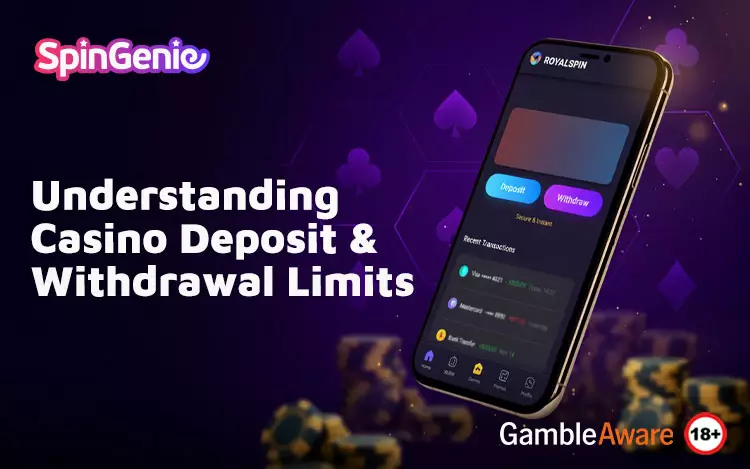 Understanding-Casino-Deposit-&-Withdrawal-Limits