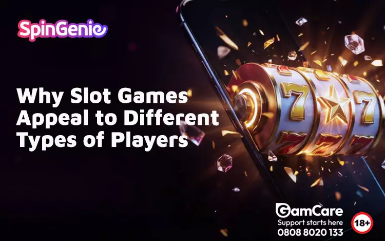 Why-Slot-Games-Appeal-to-Different-Types-of-Players