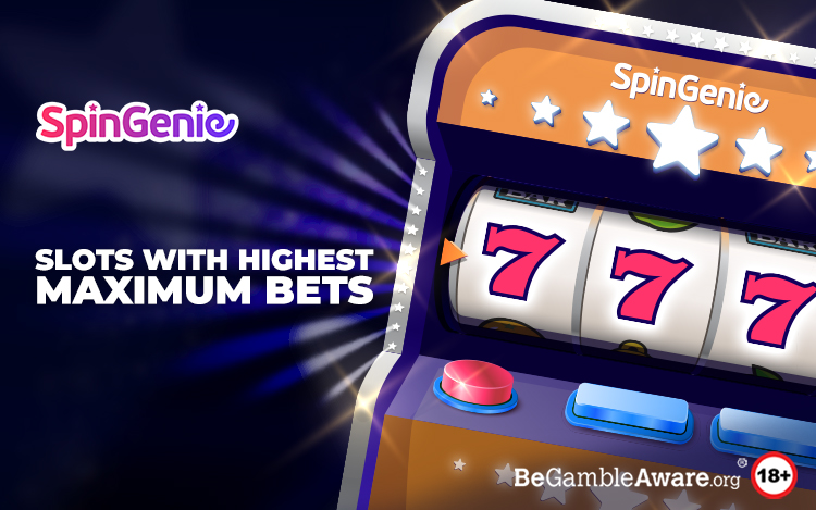 Slots with Highest Maximum Bets
