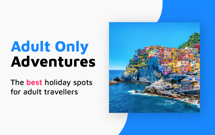 Best Holiday Spots Adult Travellers