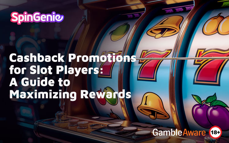 Cashback Promotions for Slot Players: A Guide to Maximizing Rewards