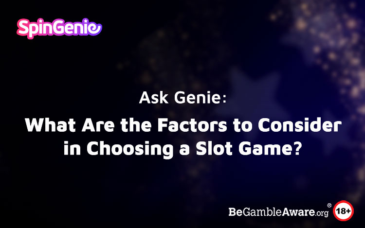 factors-in-choosing-a-slot-game.jpg