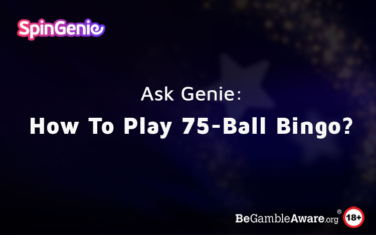 How to Play 75-Ball Bingo