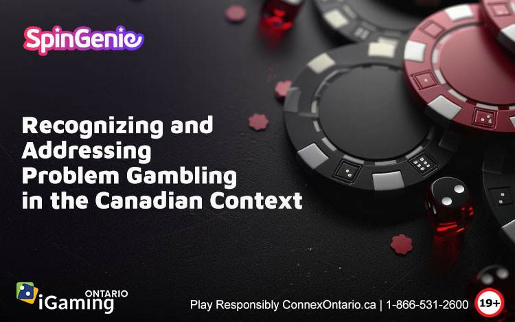 Recognizing and Addressing Problem Gambling in the Canadian Context
