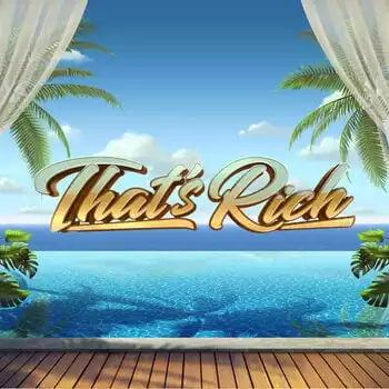 Thats Rich Slot Online