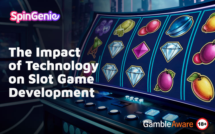 The Impact of Technology on Slot Game Development