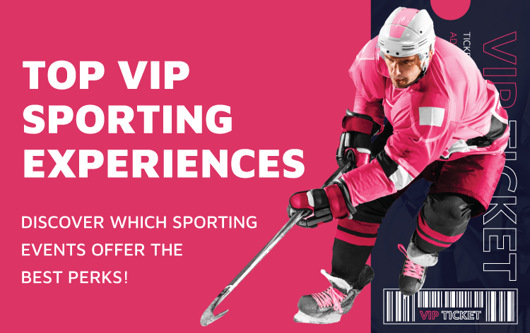 Top VIP Sporting Experiences