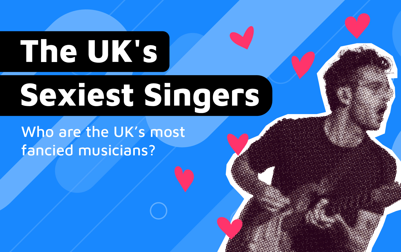 UK's Sexiest Singers