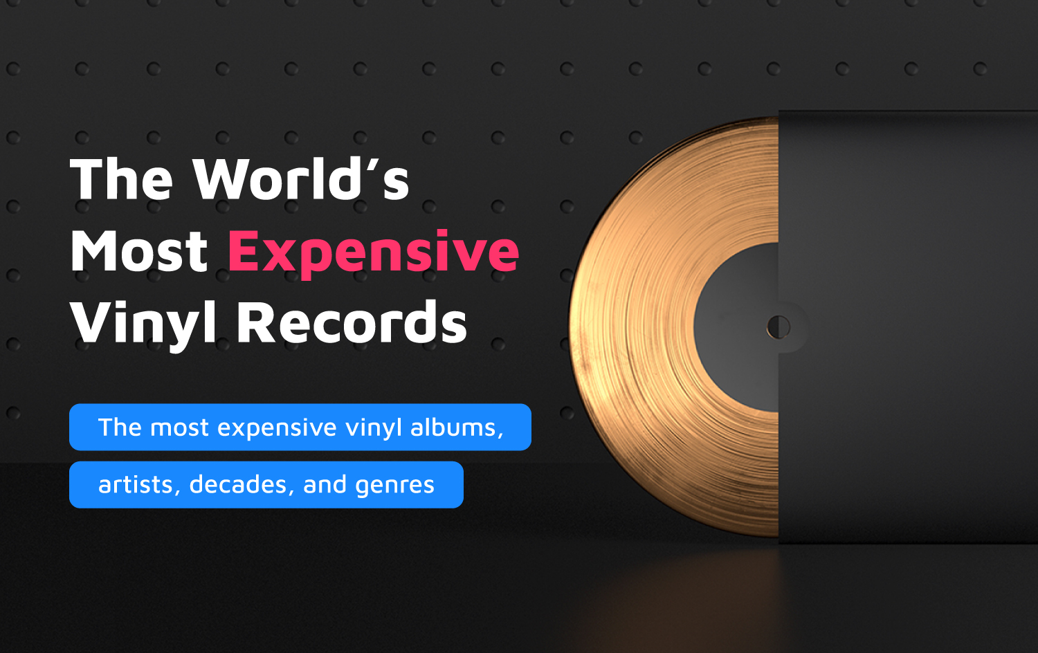 World’s Most Expensive Vinyl Records