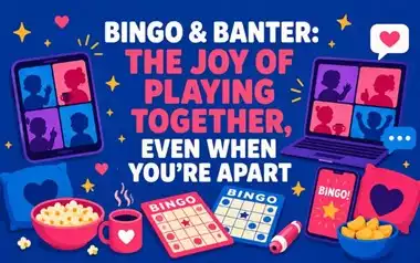 Bingo & Banter: The Joy of Playing Together, Even When You're Apart