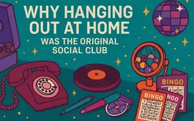 Why Hanging Out At Home Was The Original Social Club