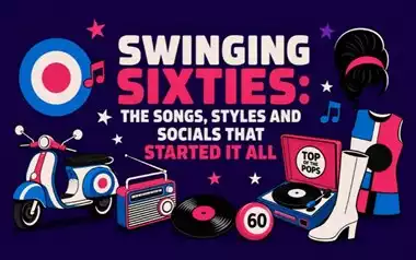 Swinging Sixties: The Songs, Styles and Socials That Started It All