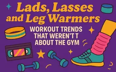 Lads, Lasses and Leg Warmers: Workout Trends That Weren’t About the Gym