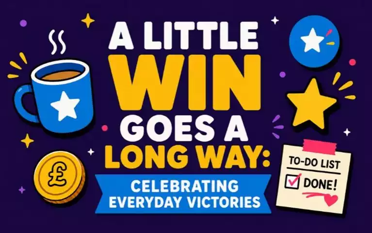 A Little Win Goes a Long Way: Celebrating Everyday Victories