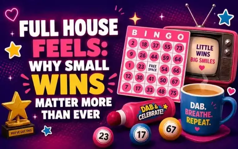 Full House Feels: Why Small Wins Matter More Than Ever