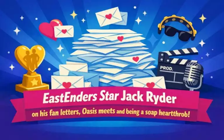 Eastenders Star Jack Ryder on his fan letters, Oasis meets and being a soap heartthrob
