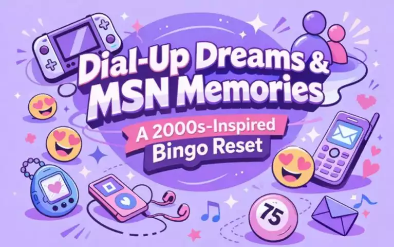 Dial-Up Dreams & MSN Memories: A 2000s-Inspired Bingo Reset