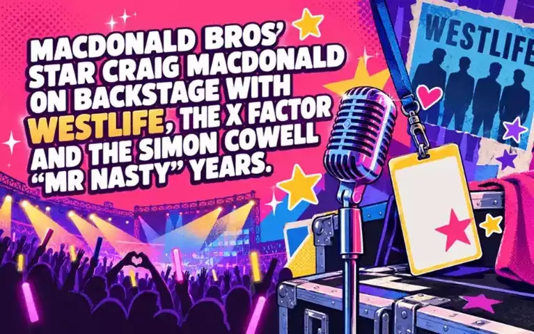  Craig Macdonald On Backstage With Westlife, The X Factor And The Simon Cowell “Mr Nasty” Years