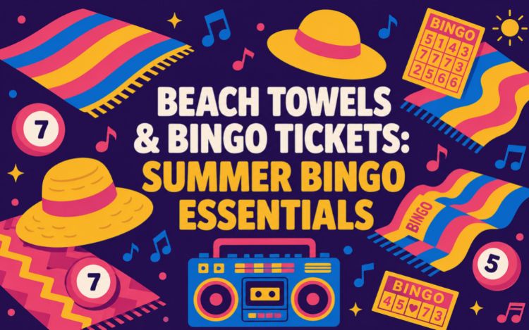 Beach Towels & Bingo Tickets: Summer Bingo Essentials